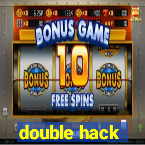 double hack